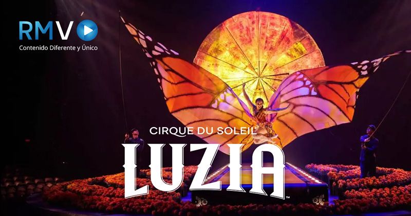 Cirque du Soleil • Luzia - RMV Play